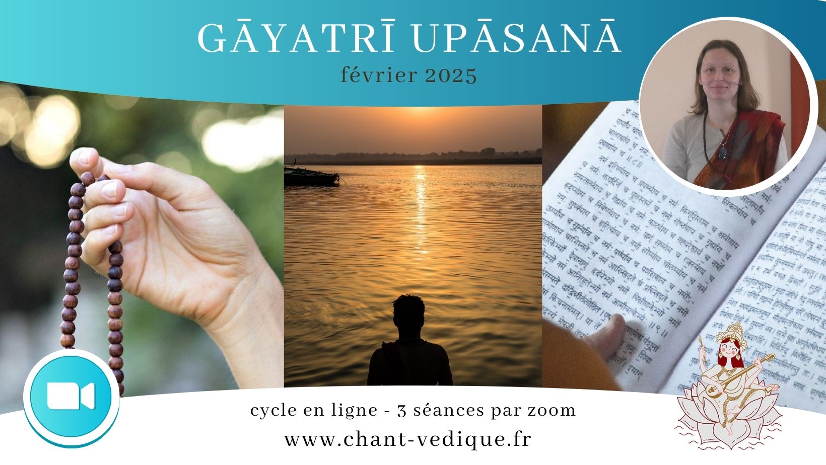 Cycle en Ligne : Gāyatrī Upāsanā ॐ Intégrer une sādhana complète du gāyatrī mantra à votre pratique 